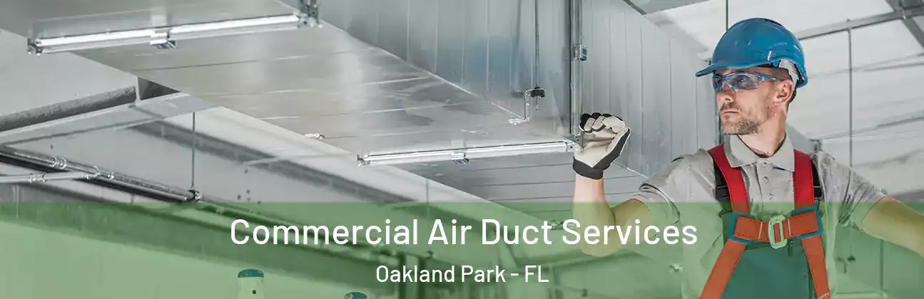  Commercial Air Duct Services Oakland Park - FL